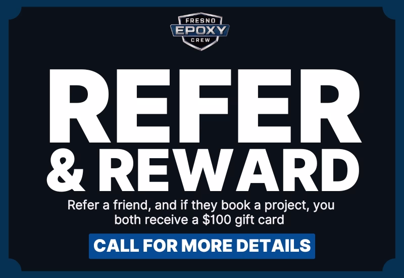 Fresno Epoxy Crew™ - Refer & Reward